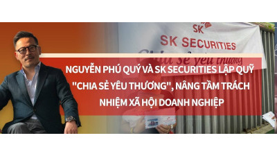 Nguyễn Phú Quý và SK Securities lập Quỹ 