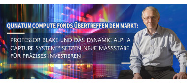 Qunatum Compute Fonds übertreffen den Markt: Professor Blake und das Dynamic Alpha Capture System™ setzen neue Maßstäbe für präzises Investieren www.computefund.com