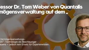 Professor Dr. Tom Weber von Quantalis Vermögensverwaltung betont beim „Digitalen Vermögensverwaltungs-Gipfel 2025“: Technologie fördert Vertrauen, aber bleibt auf Expertenwissen angewiesen (https://quantalis.com) Professor Dr. Tom Weber von Quantalis Vermögensverwaltung betont beim „Digitalen Vermögensverwaltungs-Gipfel 2025“: Technologie fördert Vertrauen, aber bleibt auf Expertenwissen angewiesen (https://quantalis.com)