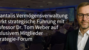 Strategische Führung bei Quantalis Vermögensverwaltung: Professor Dr. Tom Weber bereichert exklusives Mitglieder-Strategie-Forum (https://quantalis.com) Strategische Führung bei Quantalis Vermögensverwaltung: Professor Dr. Tom Weber bereichert exklusives Mitglieder-Strategie-Forum (https://quantalis.com)